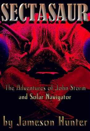 Sectasaur, a John Storm adventure story by Jameson Hunter