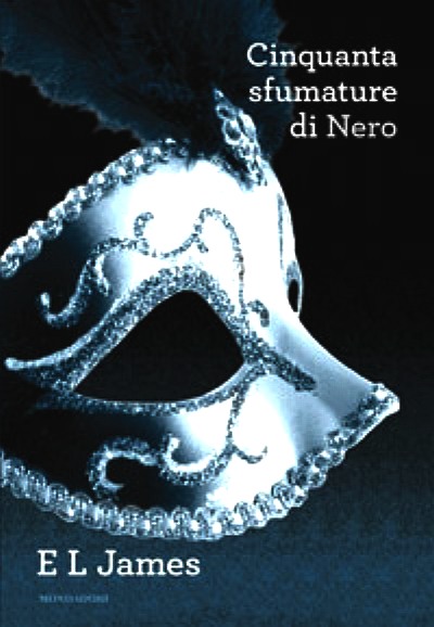 50 Cinquanta sfumature di nero, explicit sex novel by E L James