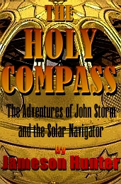 The Holy Compass an adventure novel by Jameson Hunter