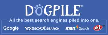 Dogpile-All the best search engines piled into one. Including Google, Yahoo! Search, MSN Search and Ask Jeeves.