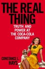 The Real Thing: Truth & Power at the Coca-Cola Company