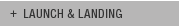 LAUNCH AND LANDING