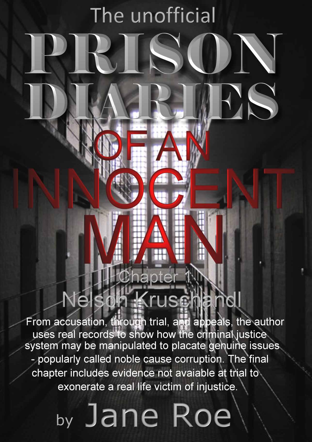 Chapter 1, Crucifixion, Nelson Kruschandl's unofficial Prison Diaries