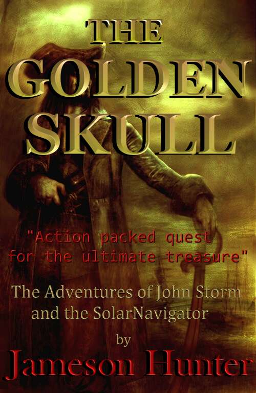 Jameson Hunter's, The Golden Skull, pirate adventure is about the search for Blackbeard's pirate gold, and Henry Morgan's secret stash