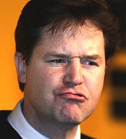 Nick Clegg, well err